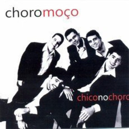 Choro Moco - Chico No Choro - Music CD