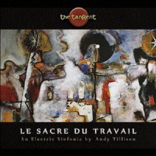 Tangent - Le Sacre Du Travail - Music CD