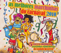 As Melhores Marchinhas Do Carnaval 2010 / Various - As Melhores Marchinhas Do Carnaval 2010 / Various - Music CD