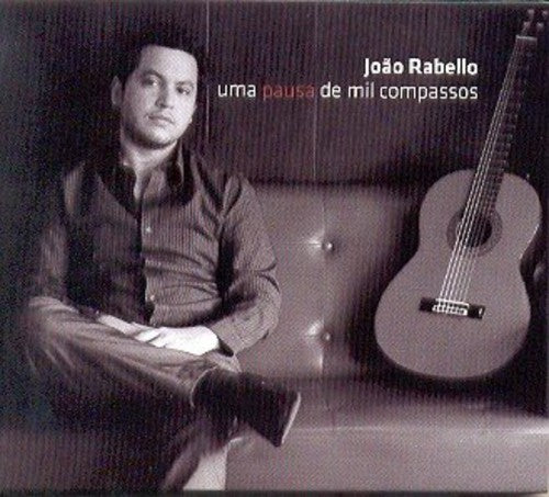 Rabello,joao - Uma Pausa De Mil Compassos - Music CD
