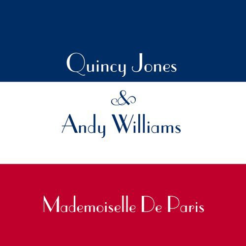 Jones,quincy / Williams,andy - Mademoiselle De Paris - Music CD