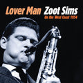 Sims,zoot - Lover Man: Zoot Sims On The West Coast 1954 - Music CD
