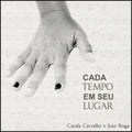 Carvalho,cacala / Braga,joao - Cada Tempo Em Seu Lugar - Music CD