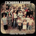 Cachorro Grande - Todos Os Tempos - Music CD