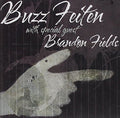Feiten,buzz - Buzz Feiten With Special Guest Brandon Fields - Music CD