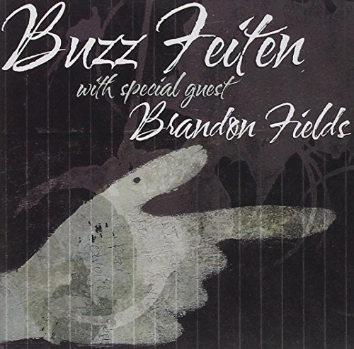 Feiten,buzz - Buzz Feiten With Special Guest Brandon Fields - Music CD