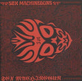 Sex Machineguns - Sex Machinegun - Music CD
