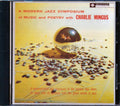 Charles Mingus - A Modern Jazz Symposium Of Music And Poetry With Charles Mingus Music CD