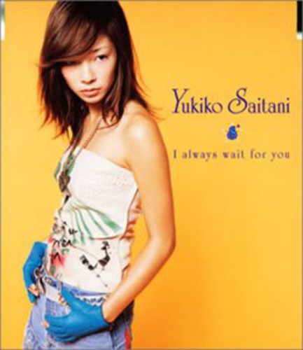 Saiya,yukiko - Ill Always Wait For You - Music CD