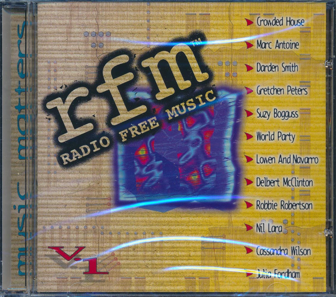 Crowded House, Marc Antoine, Darden Smith, Etc. - Radio Free Music Volume 1 Music CD