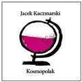 Kaczmarski,jacek - Kosmopolak - Music CD
