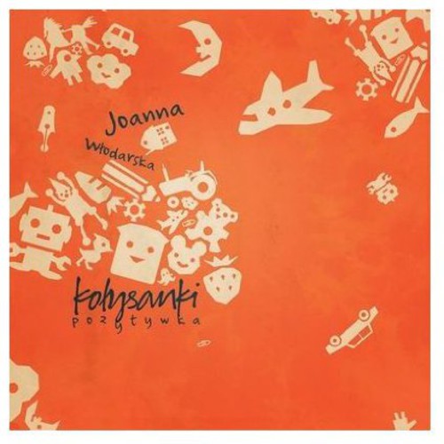 Wlodarska,joanna - Kolysanki Pozytywka - Music CD