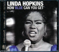 Linda Hopkins - How Blue Can You Get Music CD