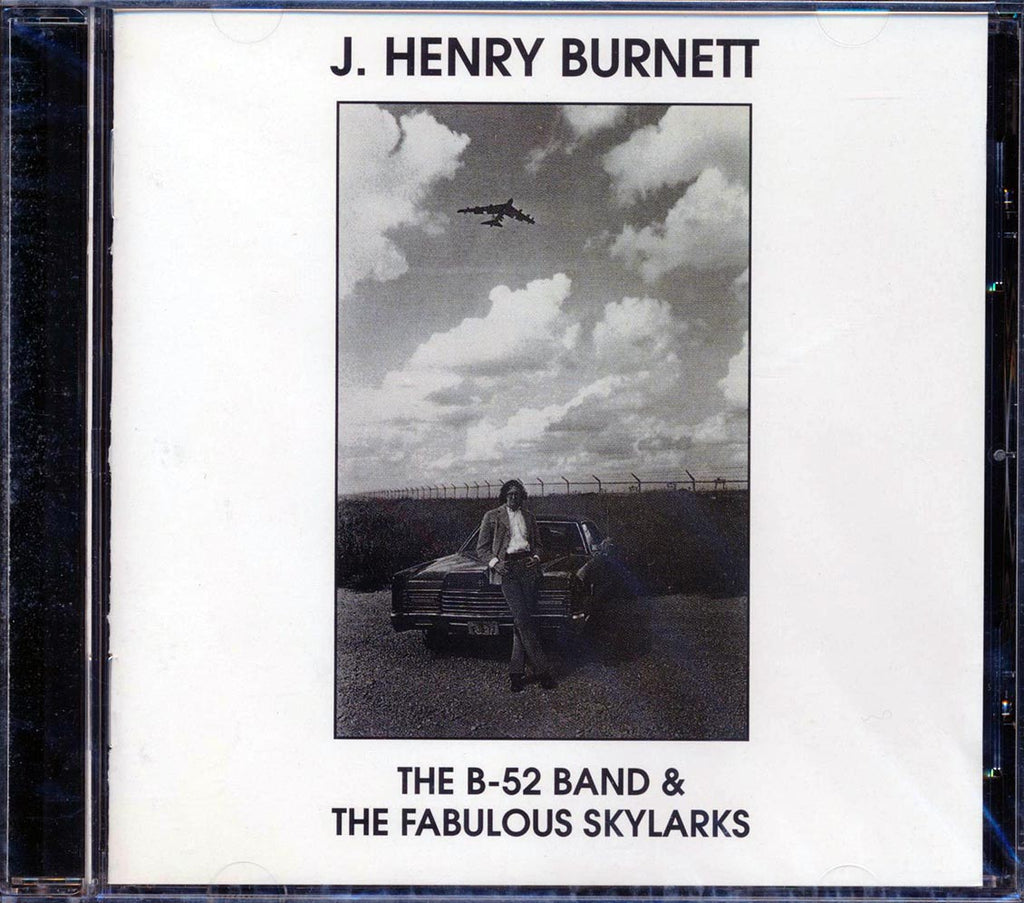 J Henry Burnett - The B-52 Band & The Fabulous Skylarks Music CD