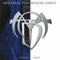 Thompson,michael Band - Future Past - Music CD