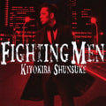 Kiyokiba,shunsuke - Fighting Men - Music CD