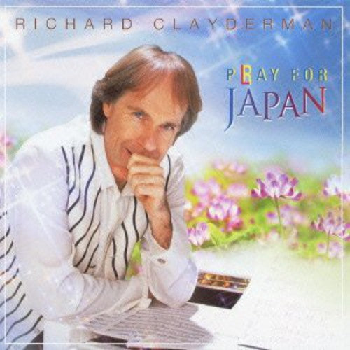 Clayderman,richard - Pray For Japan.play For Japan - Music CD