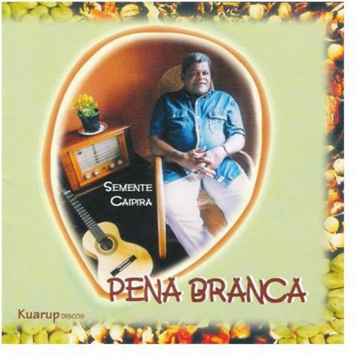Pena Branca - Semente Caipira - Music CD