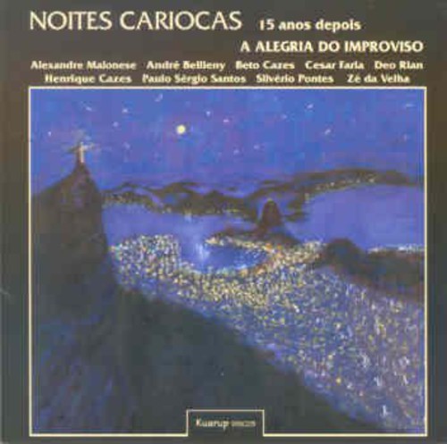 Noites Cariocas 15 Anos Depois: Alegria Improviso - Noites Cariocas 15 Anos Depois: Alegria Improviso - Music CD