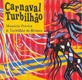 Pereira,mauricio & Turbilhao De Ritmos - Carnaval Turbilhao - Music CD