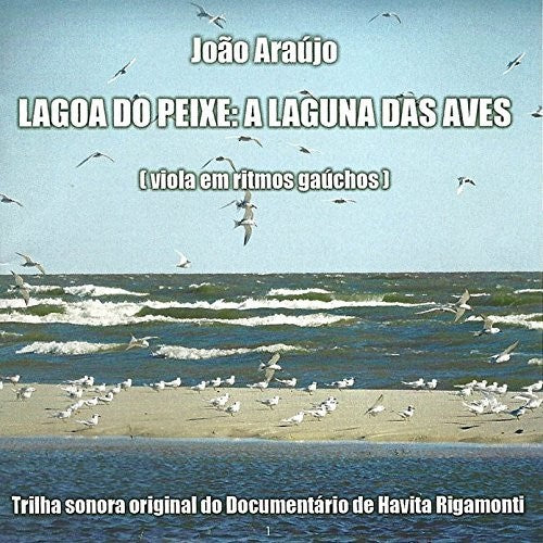 Araujo,joao - Lagoa De Peixe A Laguna Das Aves - Music CD