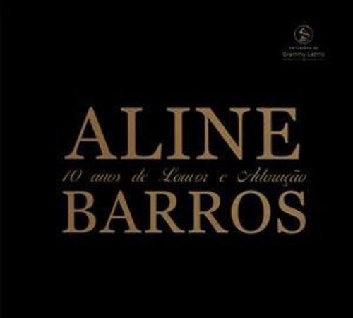 Barros,aline - 10 Anos De Louvor & Adoracao - Music CD