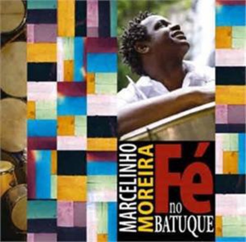 Moreira,marcelinho - Fe No Batuque - Music CD