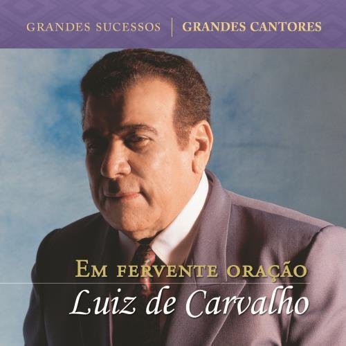 Carvalho,luiz - Em Fervecente Oracao - Music CD
