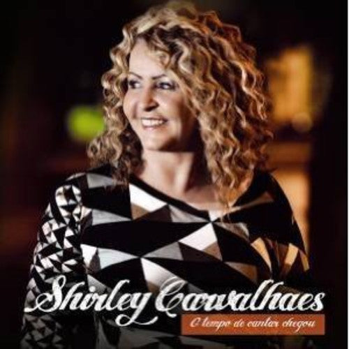 Carvalhaes,shirley - O Tempo De Cantar Chegou - Music CD