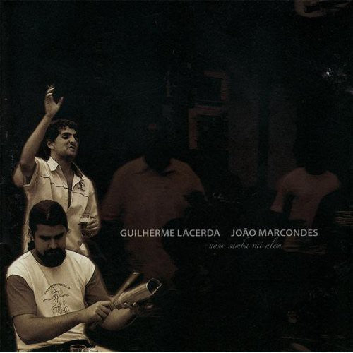 Lacerda,guilherme / Marcondes,joao - Nosso Samba Vai Alem - Music CD