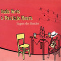 Neves,dudu / Moura,paulinho - Jogos De Ilusao - Music CD