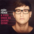 Fenix - A Foto De Onde Eu Quero Estar - Music CD