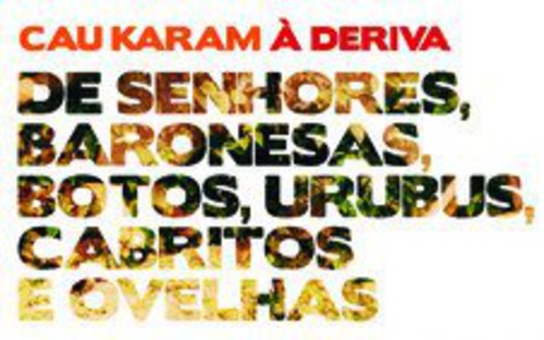 Karan,cau & Deriva - Deu Branco - Music CD