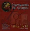 Partideiros Do Cacique - Filhos Da Fe - Music CD