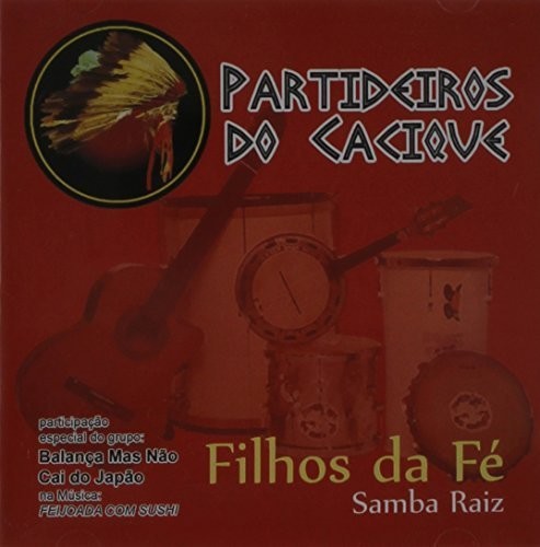Partideiros Do Cacique - Filhos Da Fe - Music CD