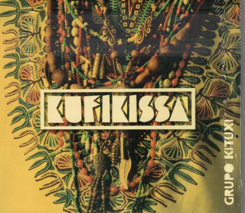 Grupo Kituxi - Kufikissa - Music CD