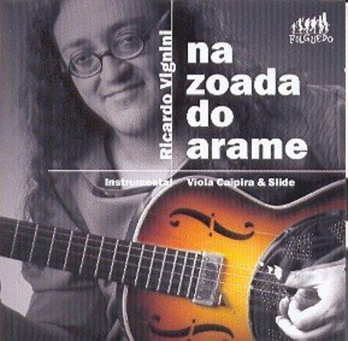 Vignini,ricardo - Na Zoada Do Arame - Music CD