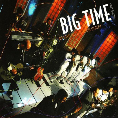 Big Time Orchestra - Ao Vivo No Bourbon Street - Music CD