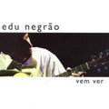 Negrao,edu - Vem Ver - Music CD