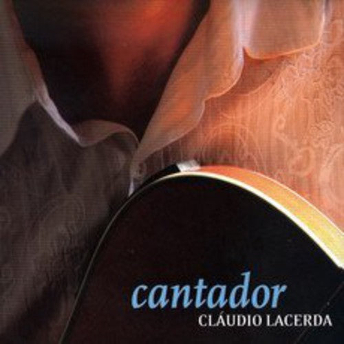 Lacerda,claudio - Cantador - Music CD