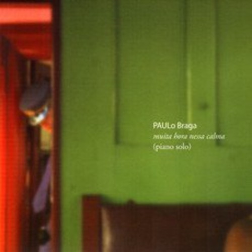 Braga,paulo - Muita Hora Nessa Calma - Music CD