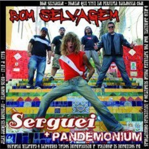 Serguei & Pandemonium - Bom Selvagem - Music CD