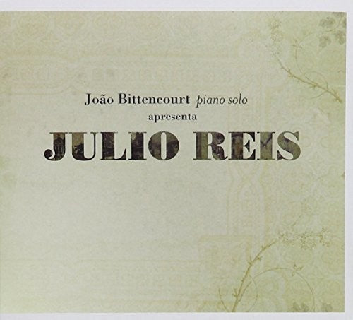 Bittencourt,joao - Apresenta Julio Reis - Music CD