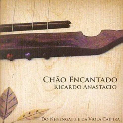 Anastacio,ricardo - Chao Encantado - Music CD