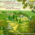 Boston Baroque / Pearlman / Sieden / Baker - Lost Music Of Early America: Music Of Moravians - Music CD