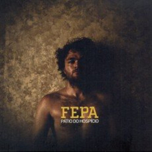 Fepa - Patio Do Hospicio - Music CD