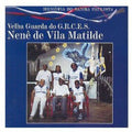 Velha Guarda Do Grces Nene De Vila Matilde - Projeto Memoria Do Samba Paulista - Music CD