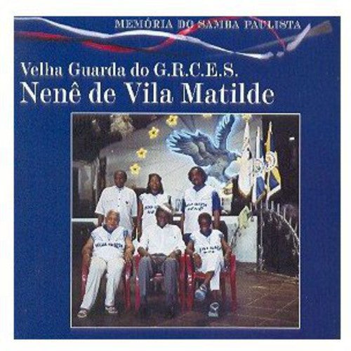 Velha Guarda Do Grces Nene De Vila Matilde - Projeto Memoria Do Samba Paulista - Music CD
