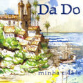 Da Do - Minha Cidade - Music CD