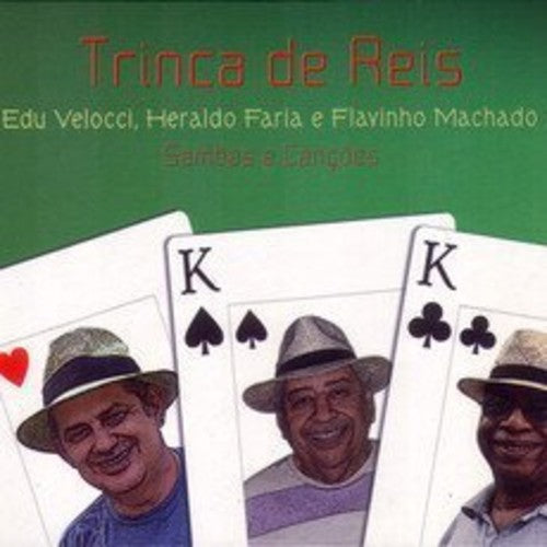 Vellocci,edu / Faria,heraldo / Machado,flavinho - Sambas & Cancoes: Trinca De Reis - Music CD